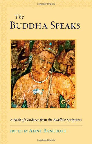 The Buddha Speaks: A Book of Guidance from the Buddhist Scriptures,Used
