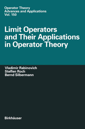 Limit Operators and Their Applications in Operator Theory (Operator Theory: Advances and Applications, 150),Used