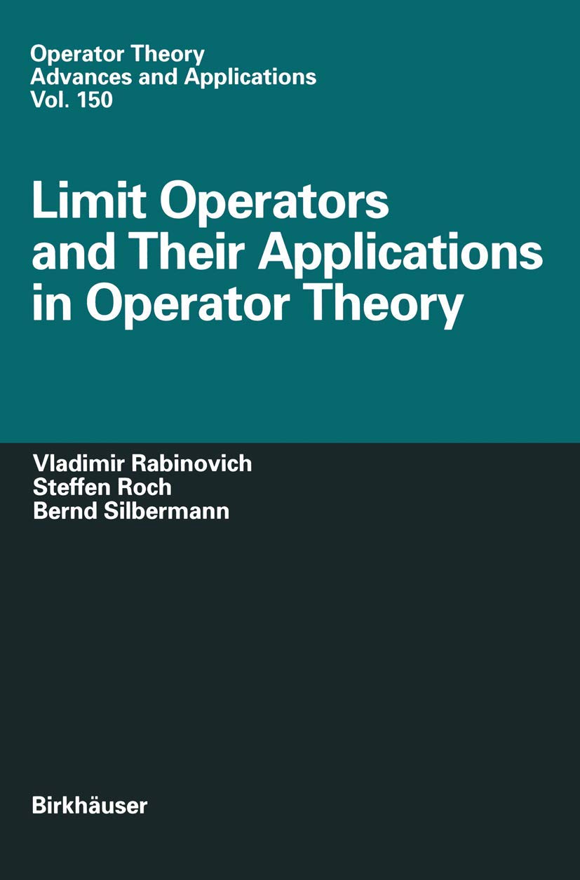 Limit Operators and Their Applications in Operator Theory (Operator Theory: Advances and Applications, 150),Used