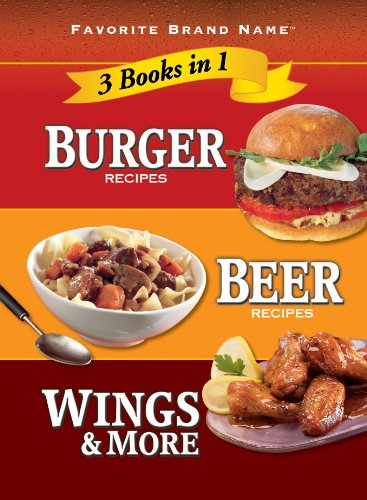 Burger Recipes, Beer Recipes, Wings & More (Favorite Brand Name 3 Books in 1),Used
