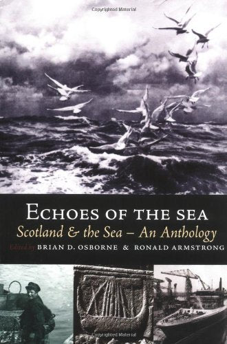 Echoes of the Sea: Scotland & the Sea  An Anthology,Used