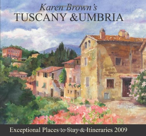 Karen Brown's Tuscany & Umbria 2009: Exceptional Places to Stay & Itineraries,Used