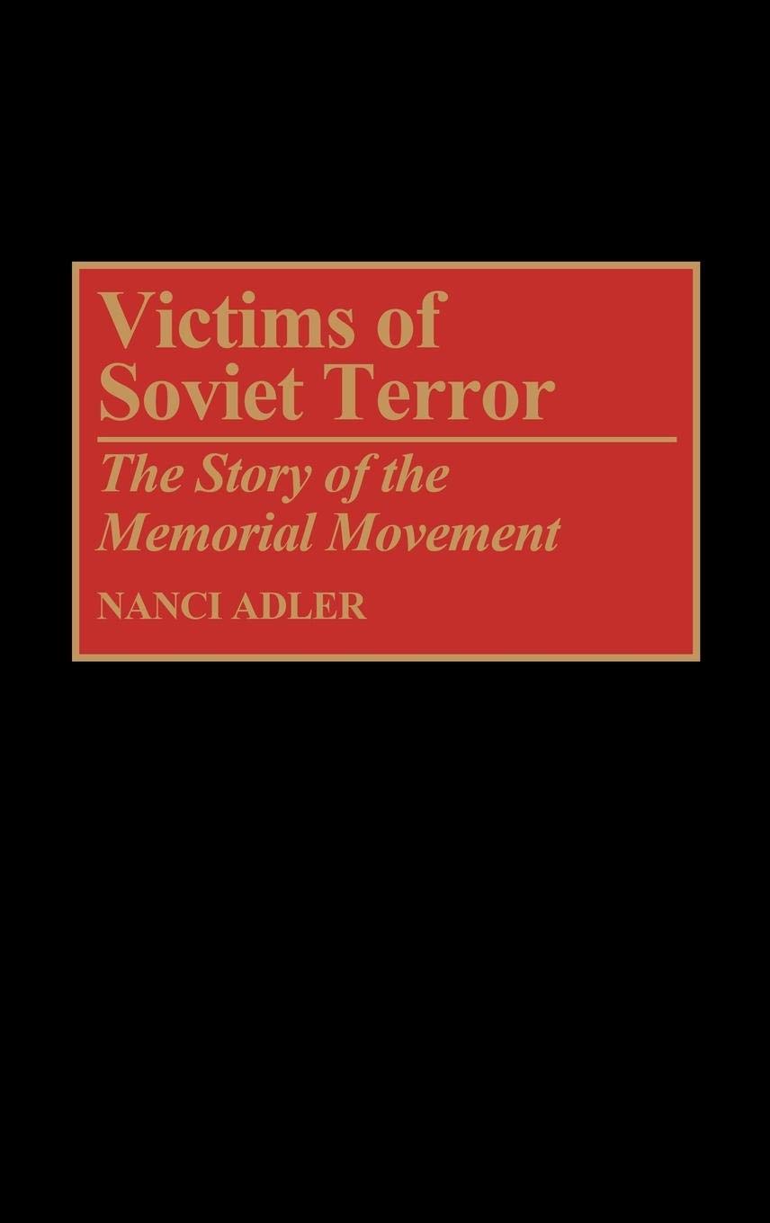 Victims of Soviet Terror: The Story of the Memorial Movement,Used