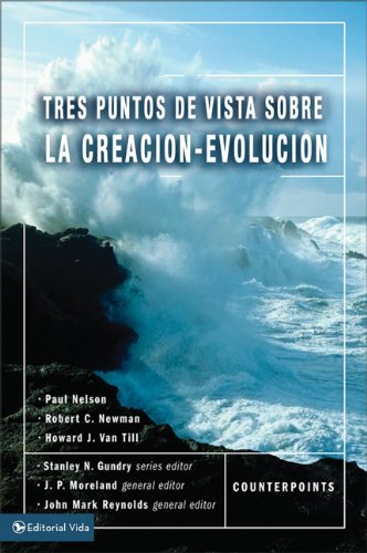 Tres puntos de vista sobre la creacin y la evolucin (Puntos de Vista Serie) (Spanish Edition),Used