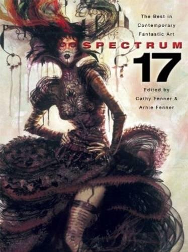 Spectrum 17: The Best in Contemporary Fantastic Art (Spectrum: The Best in Contemporary Fantastic Art (Hardcover)),Used