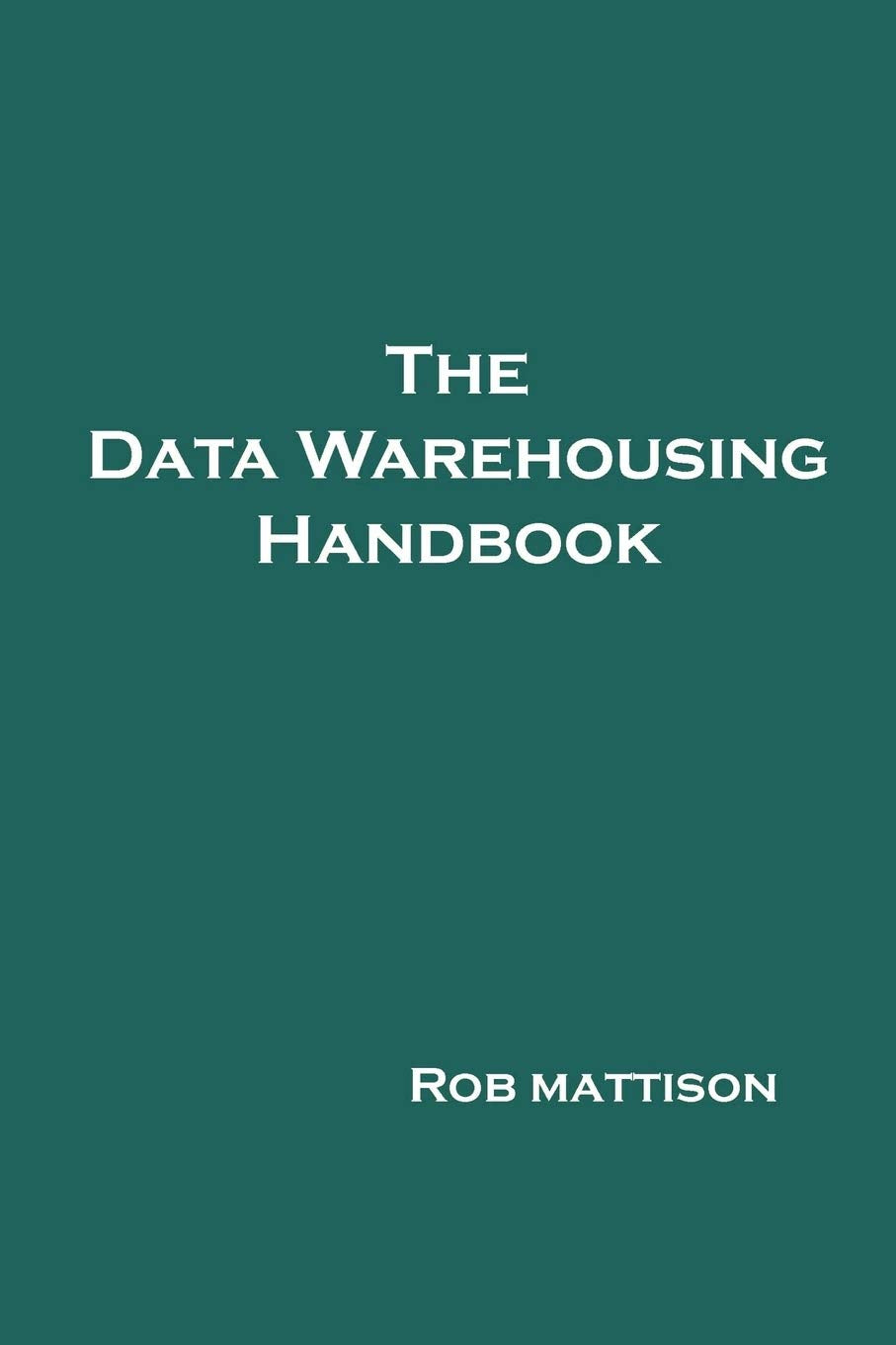 The Data Warehousing Handbook,Used