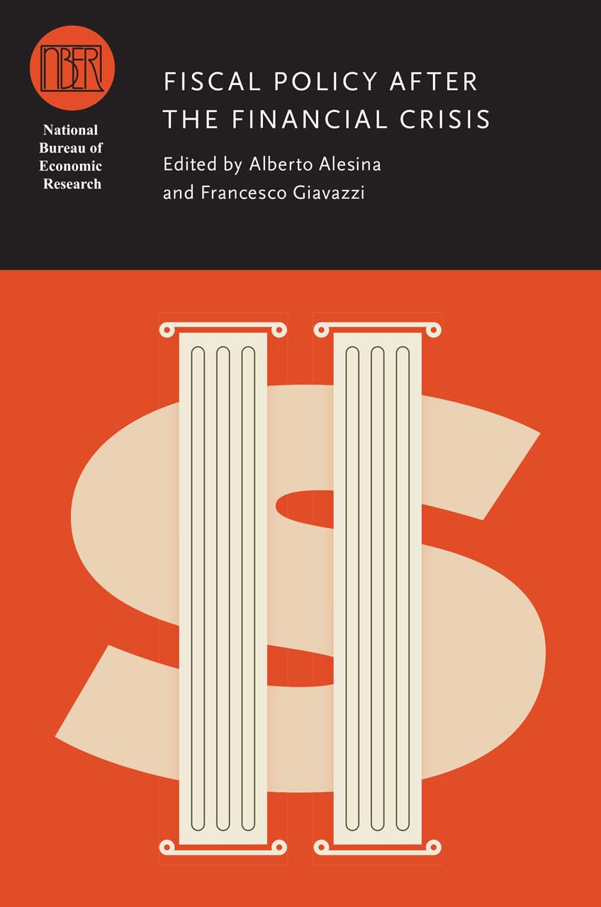 Fiscal Policy after the Financial Crisis (National Bureau of Economic Research Conference Report),Used