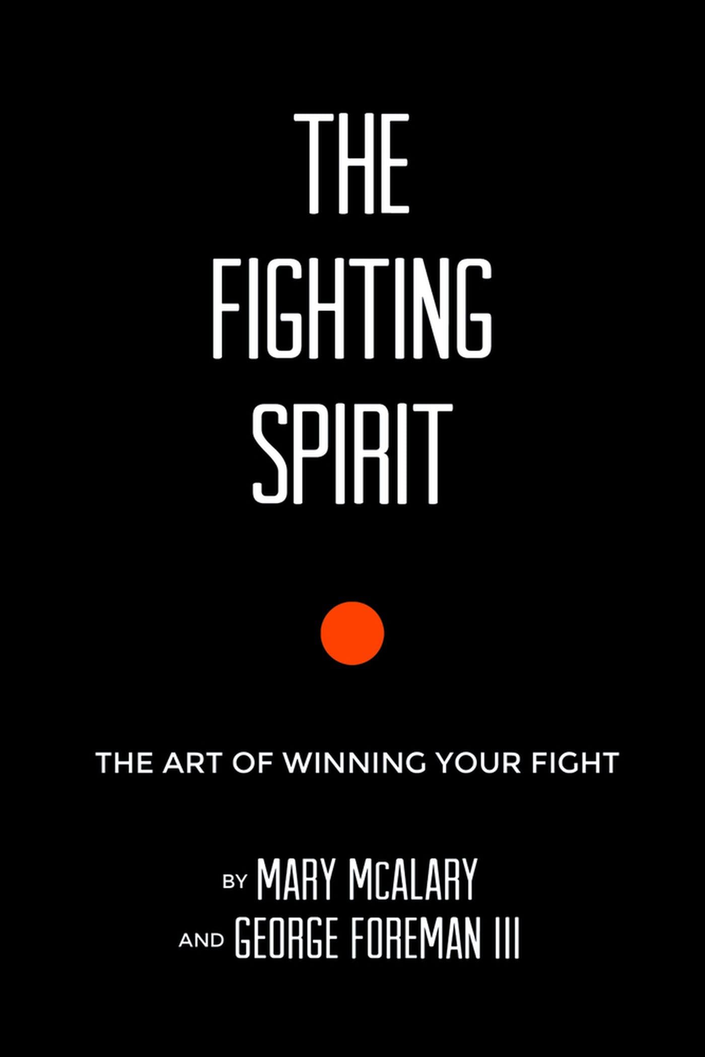 The Fighting Spirit: The Art of Winning Your Fight,Used