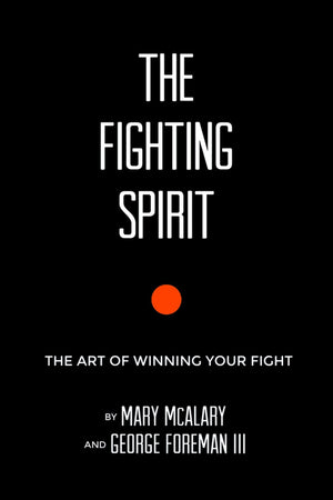 The Fighting Spirit: The Art of Winning Your Fight,Used
