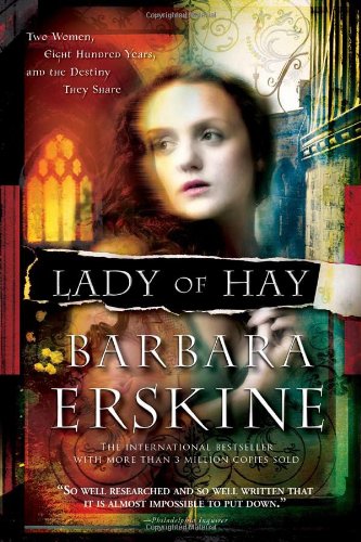 Lady of Hay: Two Women, Eight Hundred Years, and the Destiny They Share,New