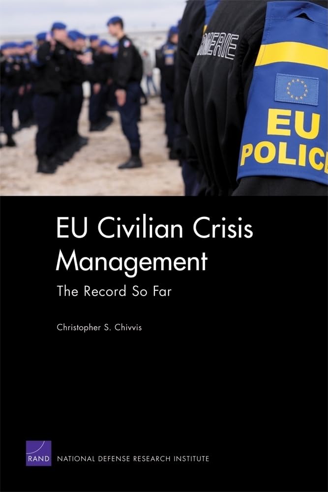 Eu Civilian Crisis Management: The Record So Far,New