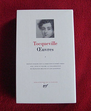 Tocqueville : Oeuvres completes. Tome 1 (French Edition) (Bibliotheque de la Pleiade),Used
