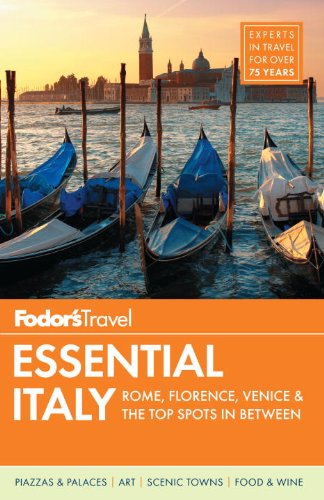 Fodor's Essential Italy: Rome, Florence, Venice & the Top Spots in Between (Fullcolor Travel Guide),Used