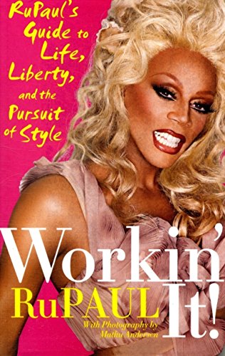 [ Workin' It!: Rupaul's Guide to Life, Liberty, and the Pursuit of Style[ WORKIN' IT!: RUPAUL'S GUIDE TO LIFE, LIBERTY, AND THE ,Used