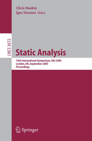 Static Analysis: 12th International Symposium, SAS 2005, London, UK, September 79, 2005, Proceedings (Lecture Notes in Computer,Used