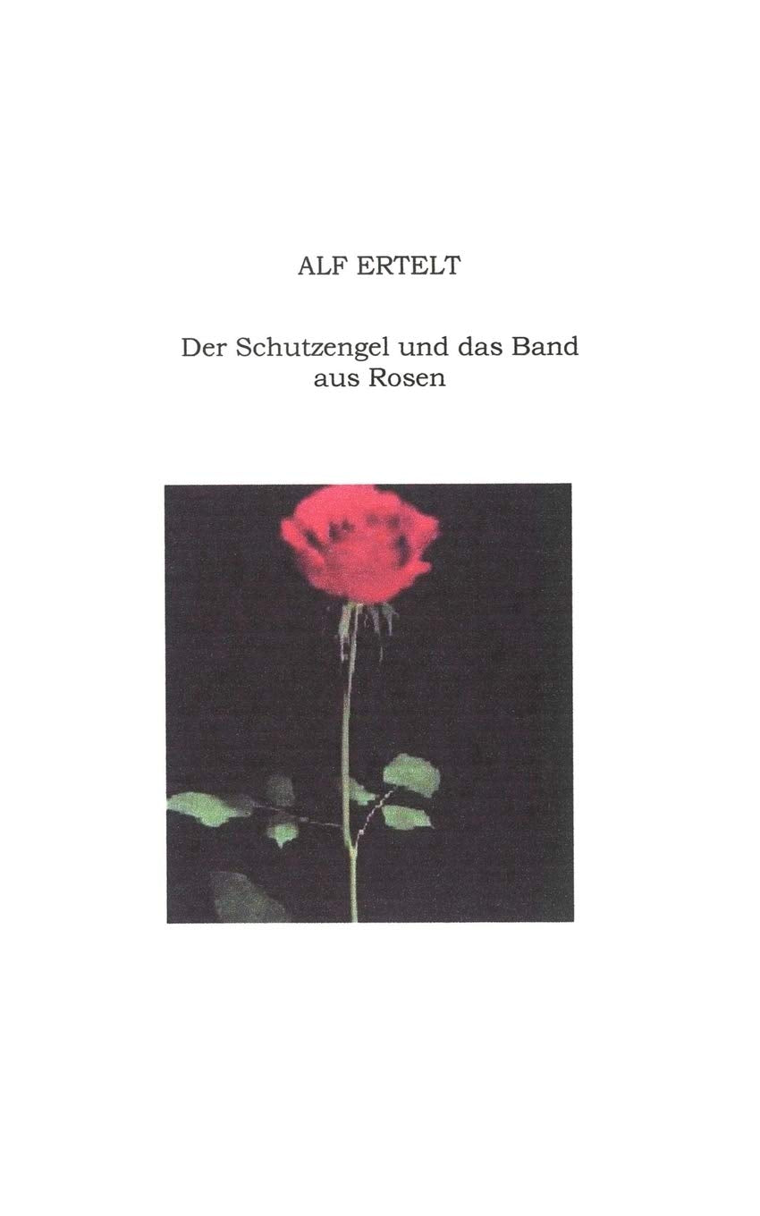Der Schutzengel und das Band aus Rosen (German Edition),Used