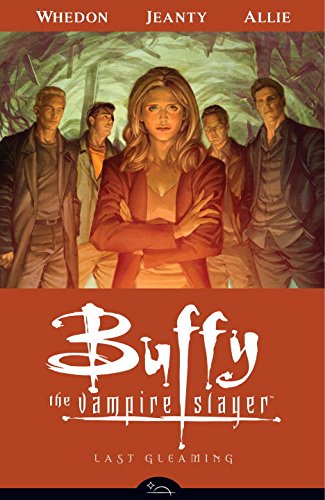 Buffy The Vampire Slayer Season 8 Volume 8: Last Gleaming
