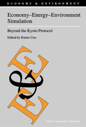 EconomyEnergyEnvironment Simulation: Beyond the Kyoto Protocol (Economy & Environment, 20),Used