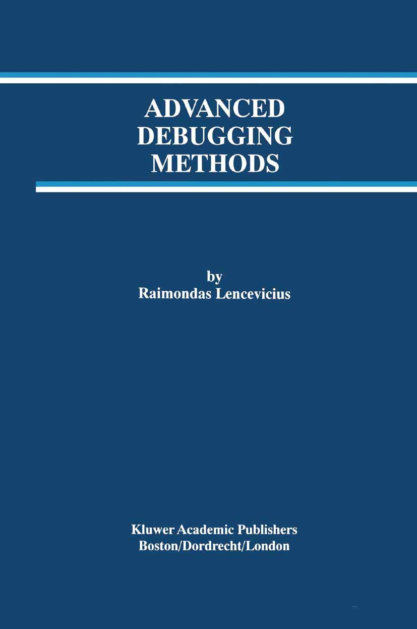 Advanced Debugging Methods (The Springer International Series in Engineering and Computer Science, 568),Used