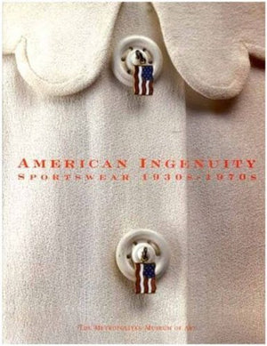 American Ingenuity: Sportswear, 1930S1970s,Used