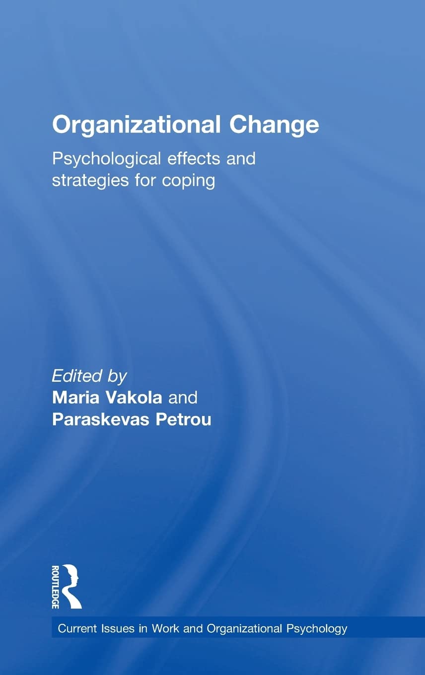 Organizational Change: Psychological effects and strategies for coping (Current Issues in Work and Organizational Psychology),Used