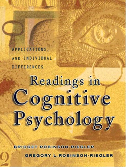Readings in Cognitive Psychology: Applications, Connections, and Individual Differences,New