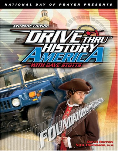 Drive Thru History America with Dave Stotts: Foundations of Character,New
