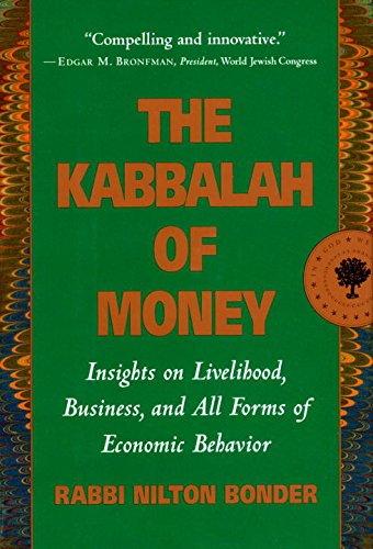 The Kabbalah of Money: Insights on Livelihood, Business, and All Forms of Economic Behavior,Used