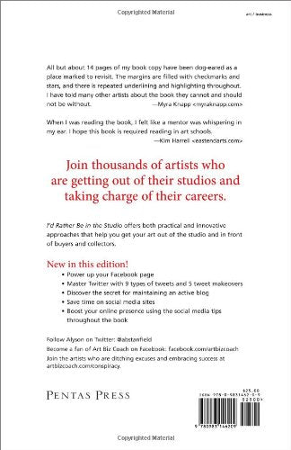 I'd Rather Be in the Studio: The Artist's NoExcuse Guide to SelfPromotion,New