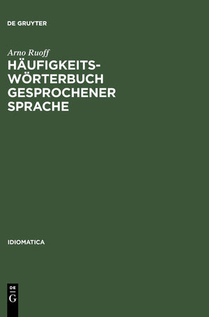Hufigkeitswrterbuch Gesprochener Sprache: Gesondert Nach Wortarten, Alphabetisch, Rcklufig Alphabetisch Und Nach Hufigkeit Geord,Used