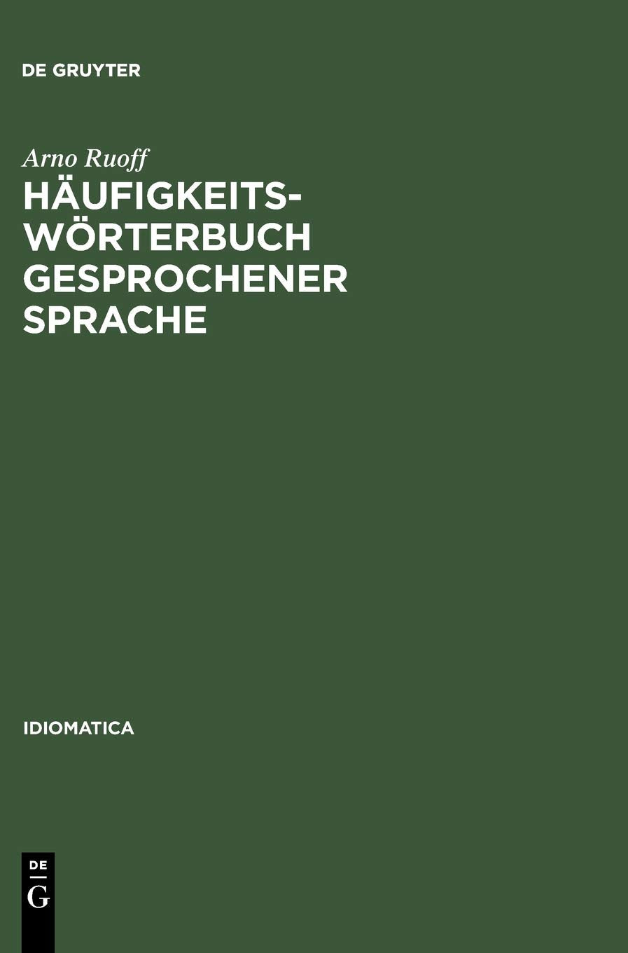 Hufigkeitswrterbuch Gesprochener Sprache: Gesondert Nach Wortarten, Alphabetisch, Rcklufig Alphabetisch Und Nach Hufigkeit Geord,Used