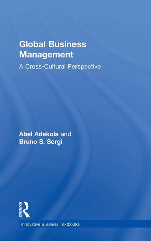 Global Business Management: A CrossCultural Perspective (Innovative Business Textbooks),New