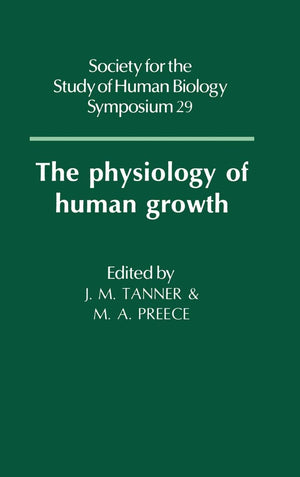 The Physiology of Human Growth (Society for the Study of Human Biology Symposium Series, Series Number 29),Used