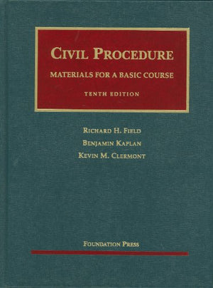 Field, Kaplan and Clermont's Civil Procedure, Materials for a Basic Course, 10th (University Casebook Series),Used