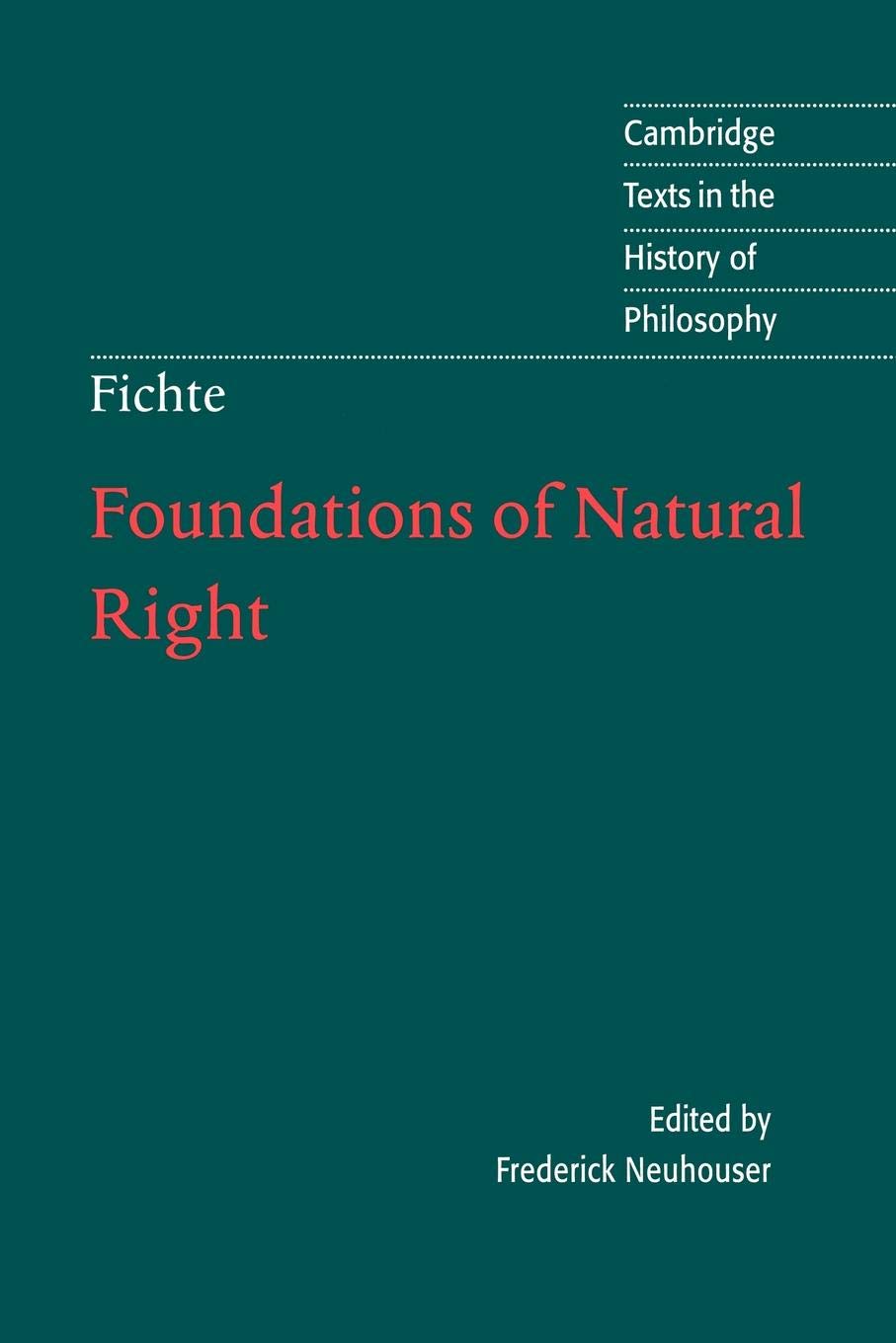 Fichte: Foundations of Natural Right (Cambridge Texts in the History of Philosophy),Used