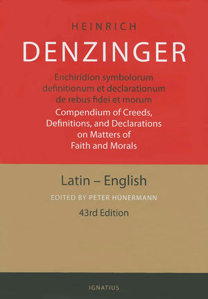 Enchiridion Symbolorum: A Compendium of Creeds, Definitions and Declarations of the Catholic Church,New