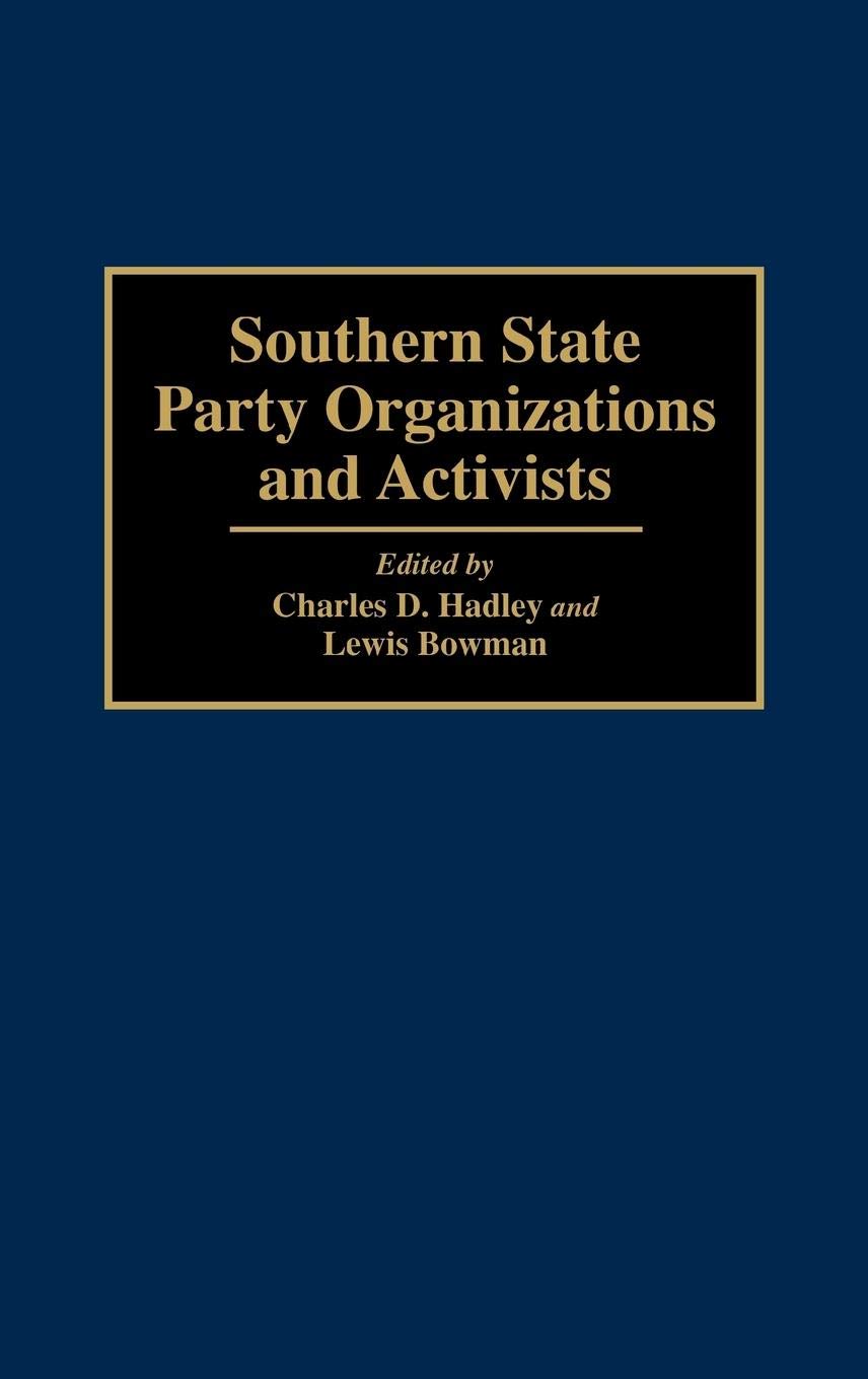 Southern State Party Organizations And Activists