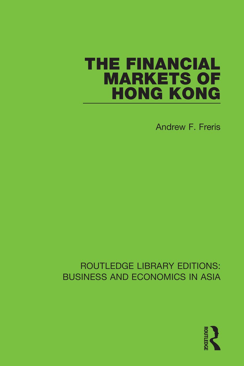 The Financial Markets of Hong Kong (Routledge Library Editions: Business and Economics in Asia),Used