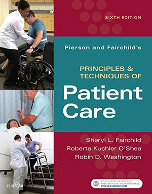 Pierson and Fairchild s Principles & Techniques of Patient Care