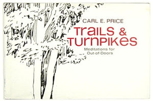 Trails and Turnpikes; Meditations for OutofDoors,Used