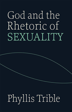 God And The Rhetoric Of Sexuality (Overtures To Biblical Theology)