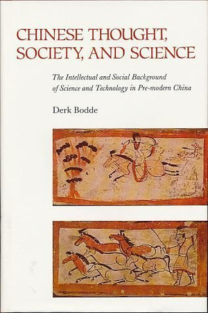 Chinese Thought, Society, and Science: The Intellectual and Social Background of Science and Technology in PreModern China,Used