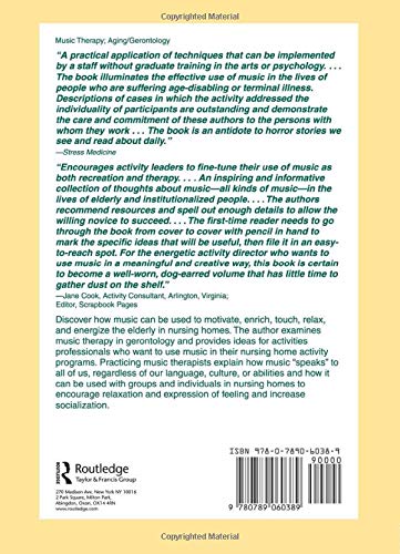 You Bring Out the Music in Me: Music in Nursing Homes (Monograph Published Simultaneously As Activities, Adaptations & Aging , V,Used