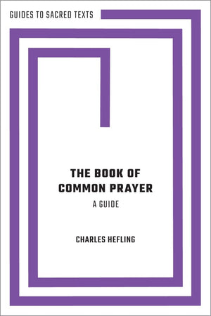 The Book of Common Prayer: A Guide (Guides to Sacred Texts),Used
