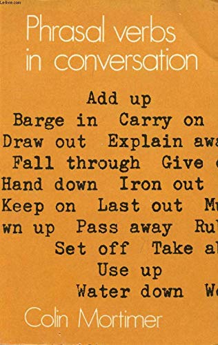Phrasal verbs in conversation,Used
