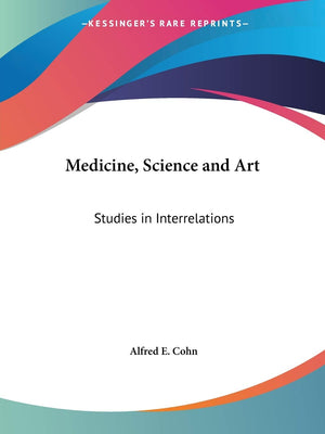 Medicine, Science and Art: Studies in Interrelations,Used