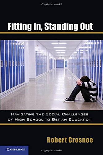 Fitting In, Standing Out: Navigating the Social Challenges of High School to Get an Education,Used