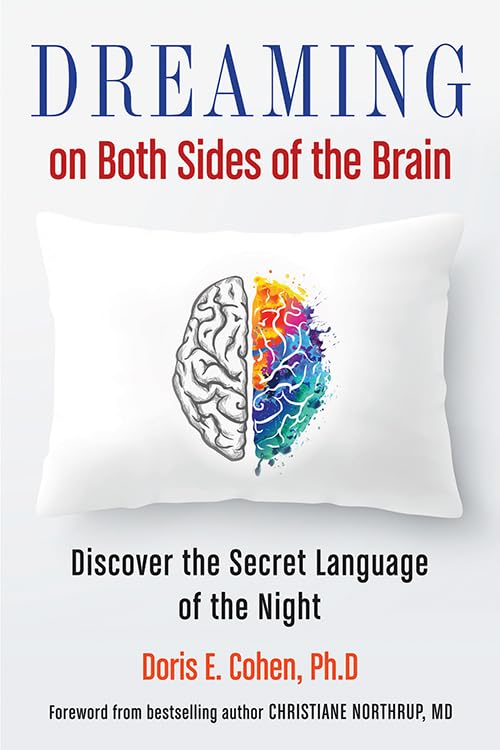 Dreaming on Both Sides of the Brain: Discover the Secret Language of the Night,Used