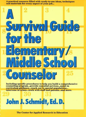 A Survival Guide for the Elementary/Middle School Counselor (JB Ed: Survival Guides),Used