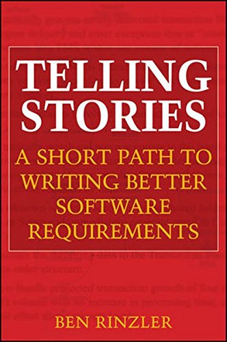Telling Stories: A Short Path to Writing Better Software Requirements,Used